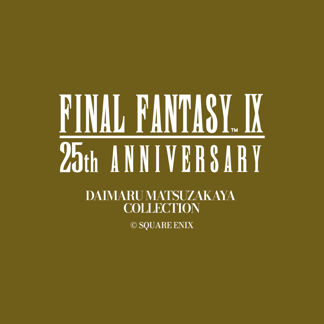 FINAL FANTASY IX 25th ANNIVERSARY × DAIMARU MATSUZAKAYA